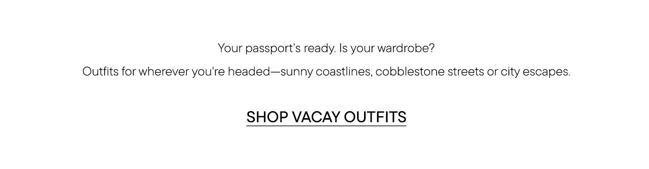 Shop Vacay Outfits