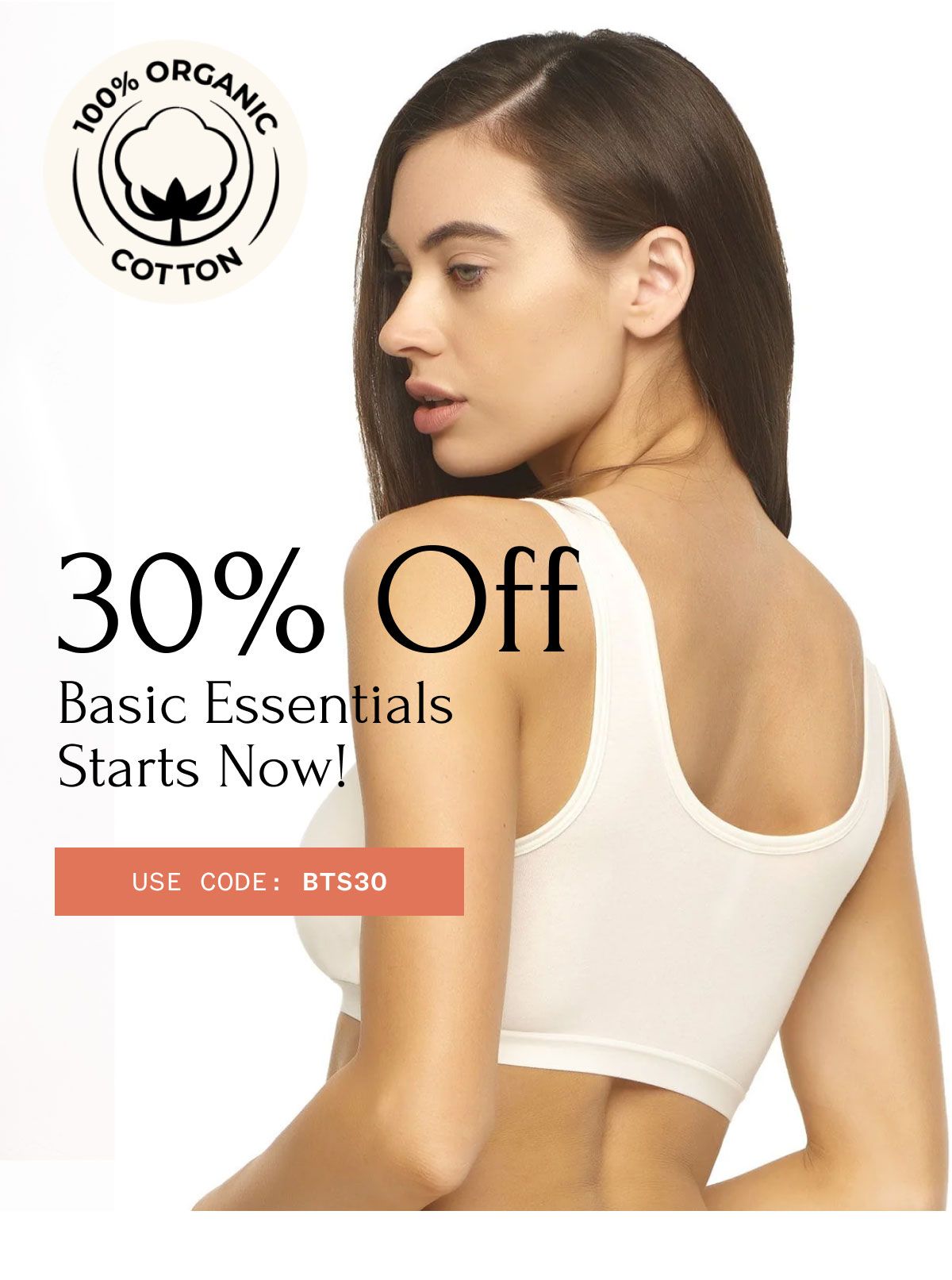 30% Off Basic Essentials starts now!