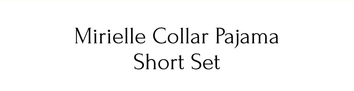 Mirielle Collar Pajama Short Set