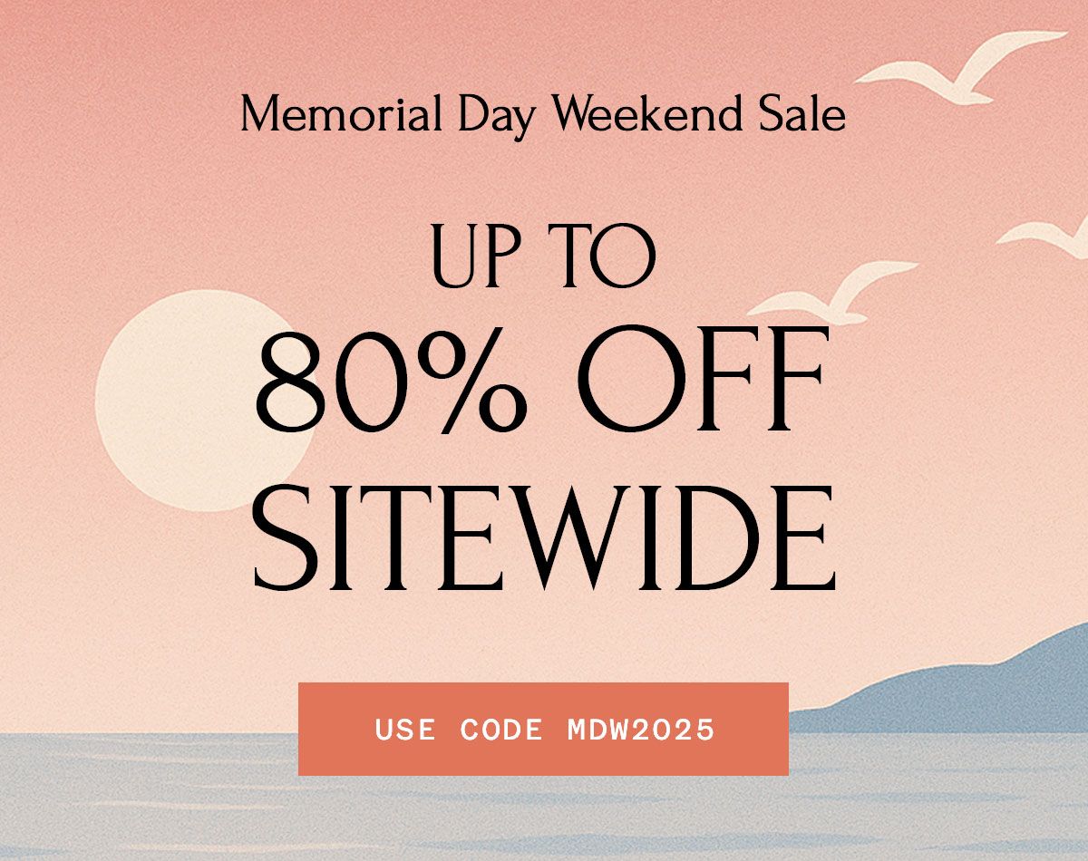 Memorial Day Weekend Sale UP TO 80% OFF SITEWIDE Memorial Day Weekend Sale UP TO 80% OFF SITEWIDE