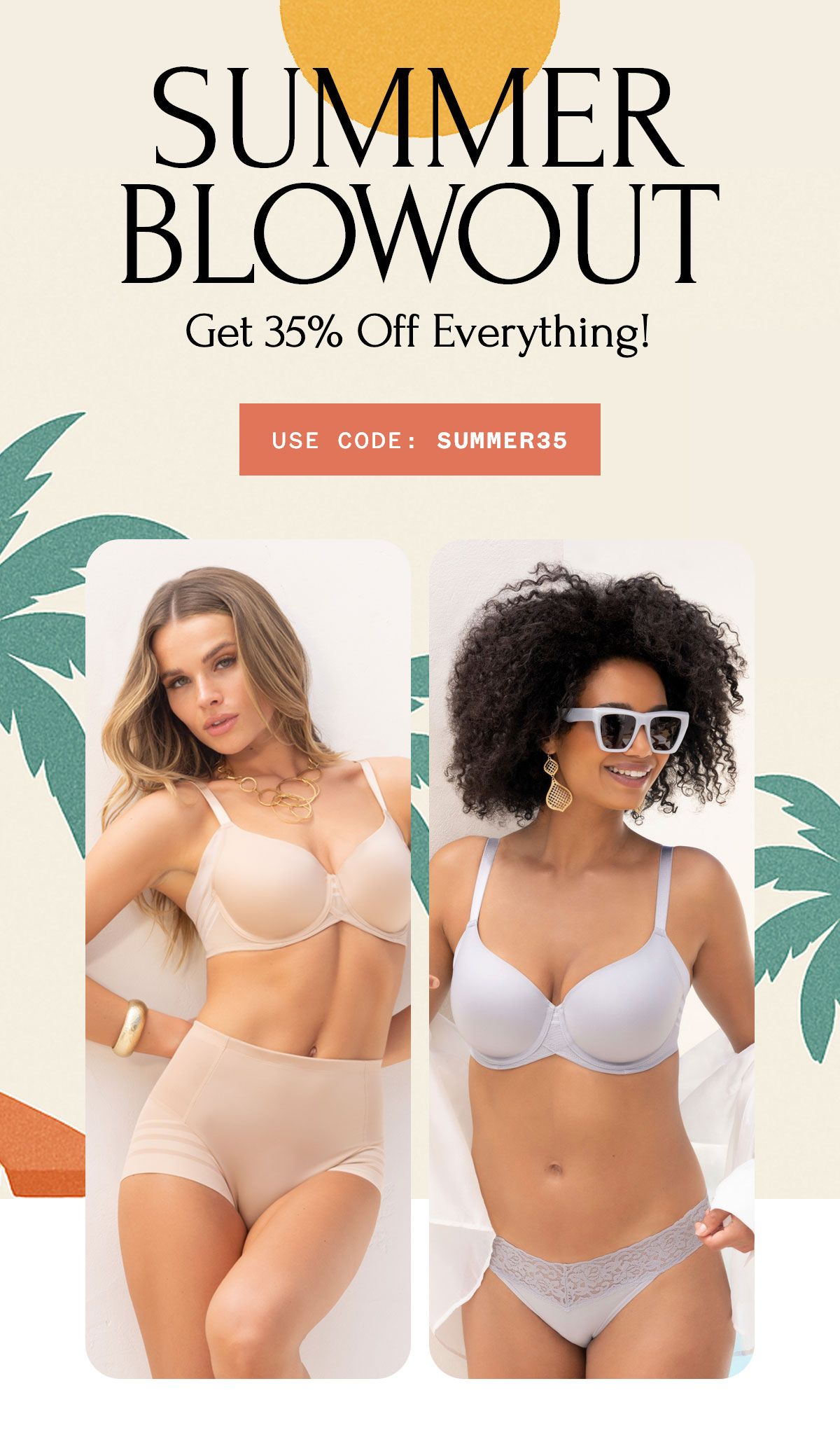 SUMMER BLOWOUT 35% OFF SITEWIDE