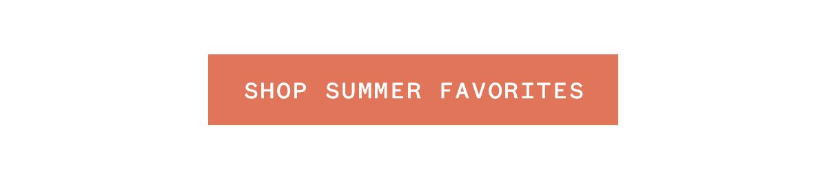 Shop Summer Favorites