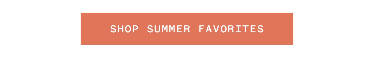 Shop Summer Favorites