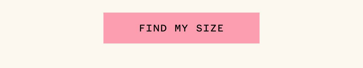 FIND MY SIZE FIND MY SIZE