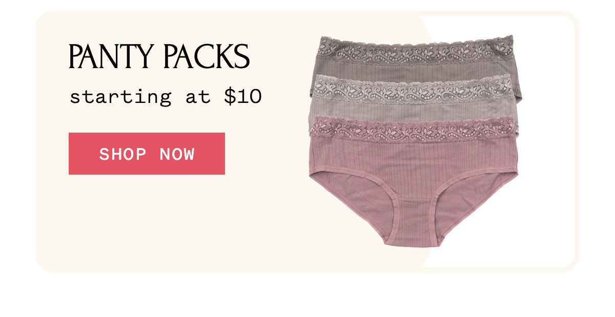PANTY PACKS starting at $10 SHOP NOW
