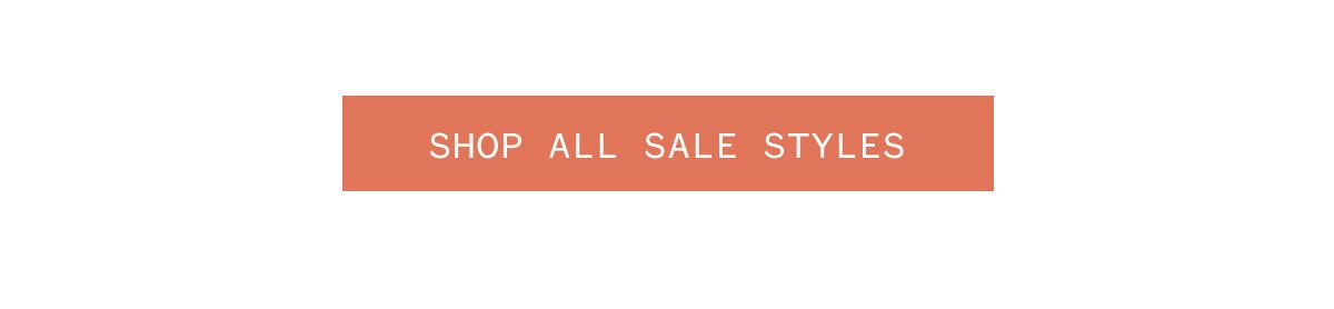 SHOP ALL SALE STYLES SHOP ALL SALE STYLES