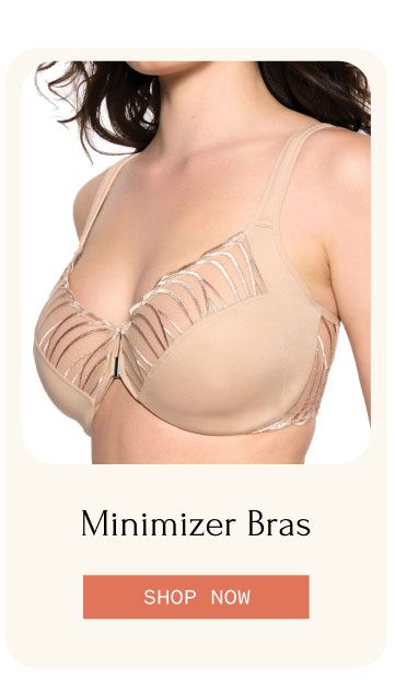 Minimizer Bras SHOP NOW