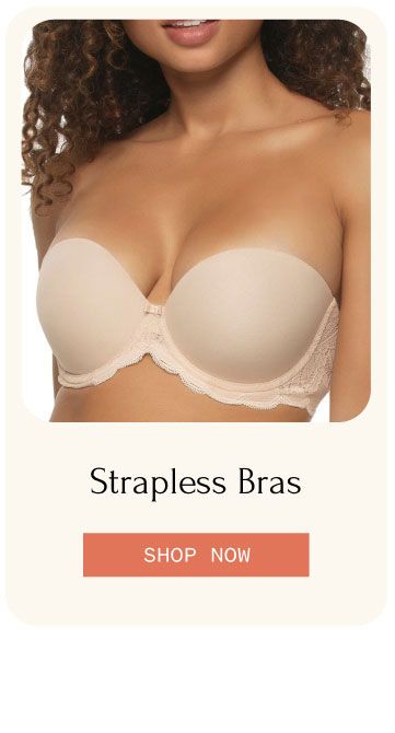 Strapless Bras SHOP NOW