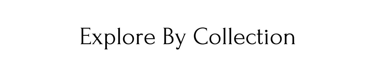Explore By Collection