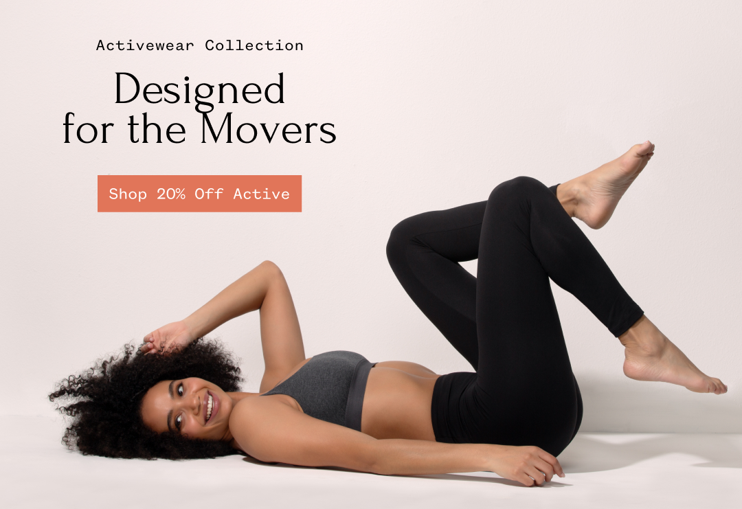 Activewear Collection Designed for the Movers | Shop 20% Off Active