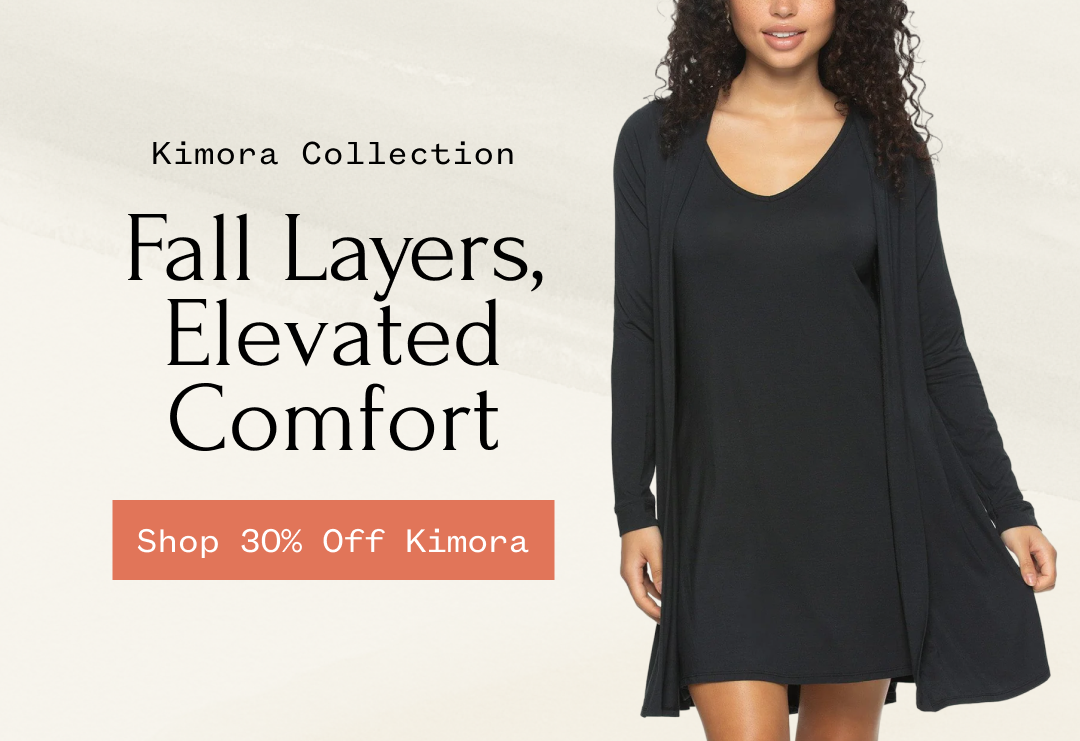 Kimora Collection Fall Layers, Elevated Comfort Shop 30% Off Kimora