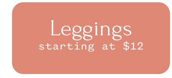 Leggings starting at $12